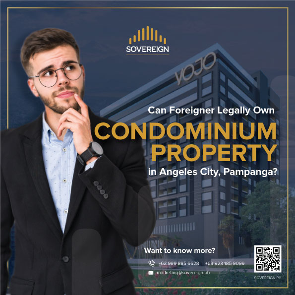 Can Foreigner Legally Own Condominium Property in Angeles City, Pampanga?